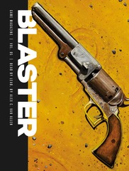 BLASTER VOL. 5 DEAD BY LEAD MINIATURE GAME CORE RULES